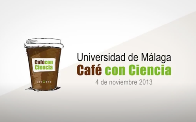 Café con Ciencia en la Universidad de Málaga 2013