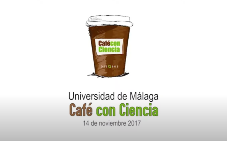 Café con Ciencia en la Universidad de Málaga 2017