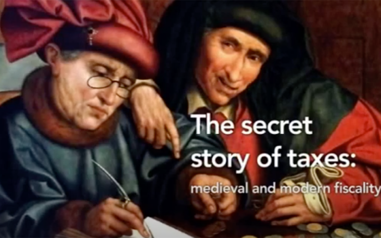 The secret story of taxes - medieval and modern fiscality (English version)