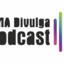 UMA Divulga Podcast