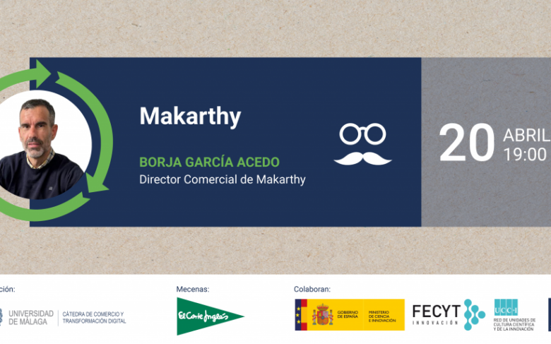 Ciclo de conferencias "Sostenibilidad en el Comercio" l “Makarthy”