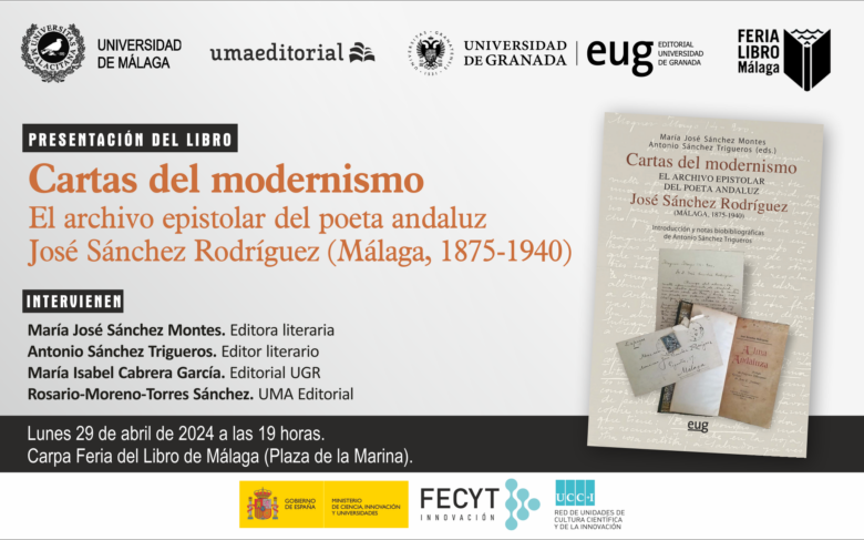 'Cartas del modernismo, archivo epistolar del poeta andaluz José Sánchez Rodríguez (Málaga, 1875-1940)'